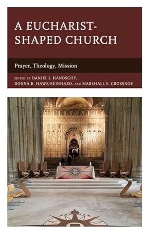 Bild des Verkufers fr Eucharist-shaped Church : Prayer, Theology, Mission zum Verkauf von GreatBookPrices
