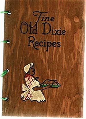 Bild des Verkufers fr Fine Old Dixie Recipes: The Southern Cookbook (250 Fine Old Recipes) zum Verkauf von Alplaus Books