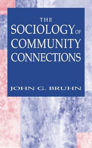 Bild des Verkufers fr The Sociology of Community Connections. zum Verkauf von Antiquariat Thomas Haker GmbH & Co. KG