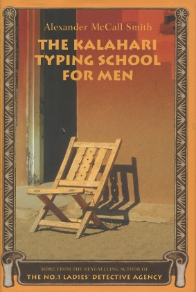 The Kalahari Typing School for Men: More from the No. 1 Ladies' Detective Agency