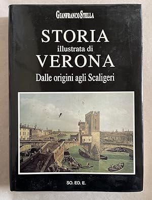 Immagine del venditore per Storia illustrata di Verona (Dalle origini agli Scaligeri) venduto da Wissenschaftl. Antiquariat Th. Haker e.K