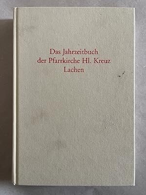 Das Jahrzeitbuch der Pfarrkirche Hl. Kreuz, Lachen (=Jahrzeitbücher des Kantons Schwyz, 2).