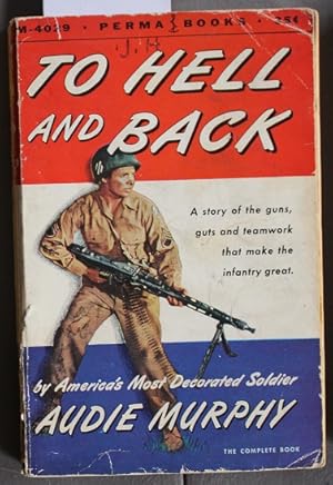 Seller image for TO HELL AND BACK (Perma Book # M4029 ); - a Story of the Guns, Guts and Teamwork That Make the Infanity Great. for sale by Comic World