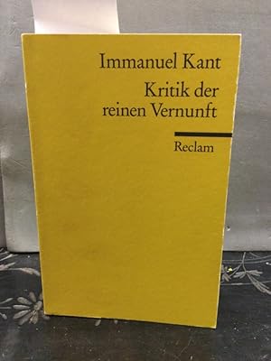 Kritik der reinen Vernunft. ; herausgegeben von Ingeborg Heidemann / Reclams Universal-Bibliothek...