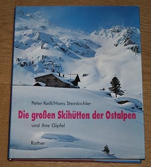 Immagine del venditore per Die groen Skihtten der Ostalpen und ihre Gipfel. venduto da Antiquariat Gallenberger