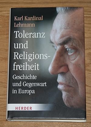 Imagen del vendedor de Toleranz und Religionsfreiheit: Geschichte und Gegenwart in Europa. a la venta por Antiquariat Gallenberger