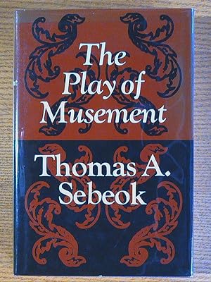 The Play of Musement (Advances in Semiotics)