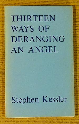 Thirteen Ways of Deranging an Angel