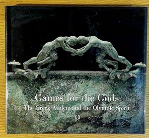 Seller image for Games for the Gods : The Greek Athlete and the Olympic Spirit for sale by Pistil Books Online, IOBA