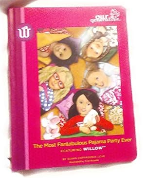 Seller image for The Most Fantabulous Pajama Party Ever Featuring Willow (Our Generation) for sale by Reliant Bookstore
