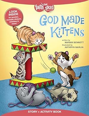 Seller image for God Made Kittens Story + Activity Book (Faith That Sticks Books) for sale by Reliant Bookstore