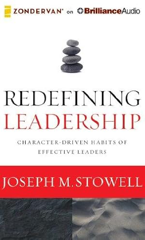 Bild des Verkufers fr Redefining Leadership: Character-Driven Habits of Effective Leaders: Library Edition zum Verkauf von WeBuyBooks