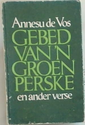 Seller image for Gebed van 'n groen perske en ander verse for sale by Chapter 1