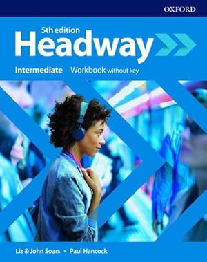 Image du vendeur pour Headway: Intermediate. Workbook without key mis en vente par AHA-BUCH GmbH