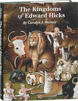 The Kingdoms of Edward Hicks (First Edition)