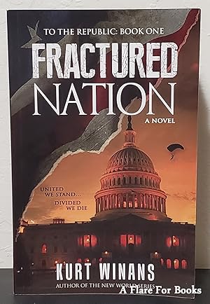Seller image for Fractured Nation: To the Republic Series vol. 1 (Signed) for sale by A Flare For Books
