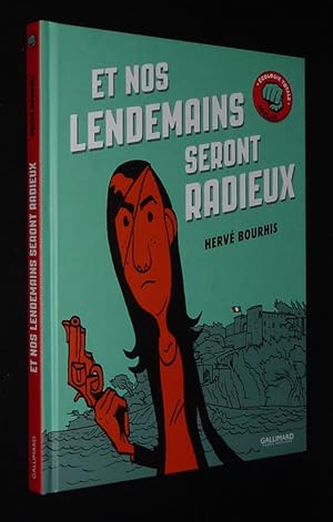 Image du vendeur pour Et nos lendemains seront radieux mis en vente par Abraxas-libris