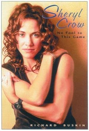 Image du vendeur pour Sheryl Crow: No Fool to This Game mis en vente par WeBuyBooks