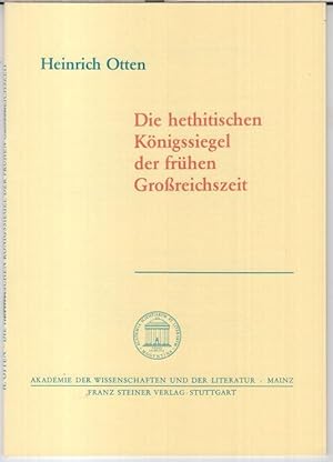 Imagen del vendedor de Die hethitischen Knigssiegel der frhen Groreichszeit ( = Akademie der Wissenschaften und der Literatur, Abhandlungen der Geistes- und sozialwissenschaftlichen Klasse, Jahrgang 1995, Nr. 7 ). a la venta por Antiquariat Carl Wegner