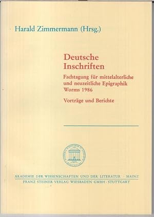 Seller image for Deutsche Inschriften. Fachtagung fr mittelalterliche und neuzeitliche Epigraphik Worms 1986. Vortrge und Berichte ( = Akademie der Wissenschaften und der Literatur, Abhandlungen der Geistes- und sozialwissenschaftlichen Klasse, Jahrgang 1987, Nr. 12 ). - Aus dem Inhalt: Friedrich Karl Azzola - Zur Ikonographie des Kreuzes auf Kleindenkmlern des Hoch- und Sptmittelalters im deutschen Sprachraum / Otto Bcher: Alte Wormser Grabsteine und ihre Symbolik. for sale by Antiquariat Carl Wegner