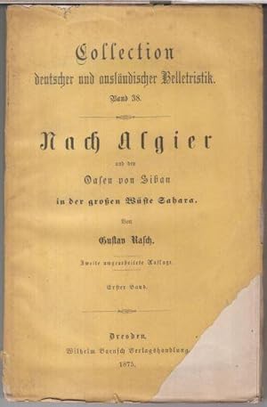 Band 1 von 2.: Nach Algier und den Oasen von Siban in der großen Wüste Sahara ( = Collection deut...