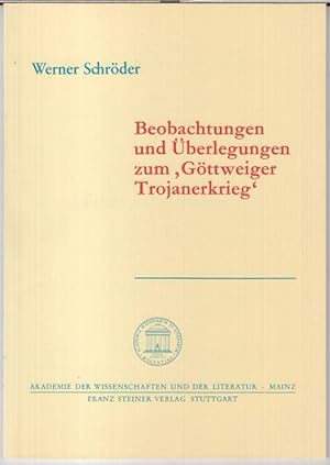 Image du vendeur pour Beobachtungen und berlegungen zum 'Gttweiger Trojanerkrieg' ( = Akademie der Wissenschaften und der Literatur, Abhandlungen der Geistes- und sozialwissenschaftlichen Klasse, Jahrgang 1990, Nr. 2 ). mis en vente par Antiquariat Carl Wegner