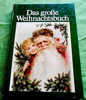 Imagen del vendedor de Das groe Weihnachtsbuch. a la venta por Versandantiquariat Sabine Varma