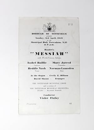 Seller image for An Original Musical Programme for Handel's Messiah given in Tottenham 3 April 1949, signed on the inside page by Isobel Baillie and two of the other soloists in the concert, Heddle Nash and Norman Lumsden for sale by Lasting Words Ltd