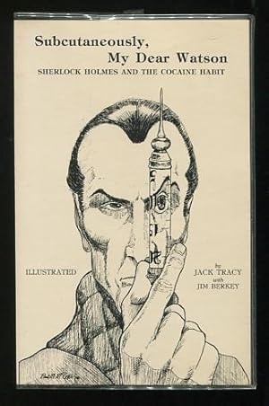 Seller image for Subcutaneously, My Dear Watson: Sherlock Holmes and the Cocaine Habit for sale by ReadInk, ABAA/IOBA