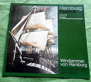 Seller image for Windjammer von Hamburg. Schnellsegler um 1850. Hamburg Portrt Heft 13/76. for sale by Versandantiquariat Sabine Varma