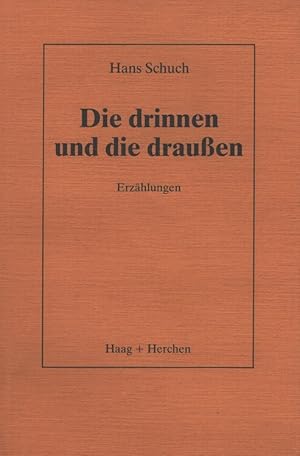 Bild des Verkufers fr Die drinnen und die draussen Edition Haag zum Verkauf von Versandantiquariat Nussbaum