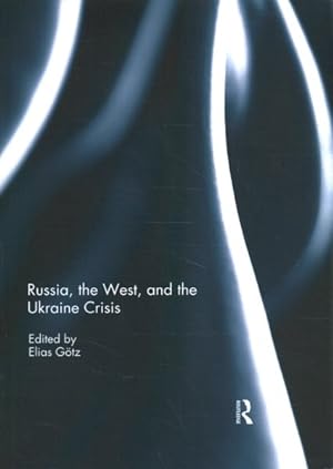 Seller image for Russia, the West, and the Ukraine Crisis for sale by GreatBookPrices