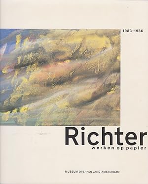 Gerhard Richter : werken op papier, 1983 - 1986, notities 1982 - 1986 ; Museum Overholland Amster...