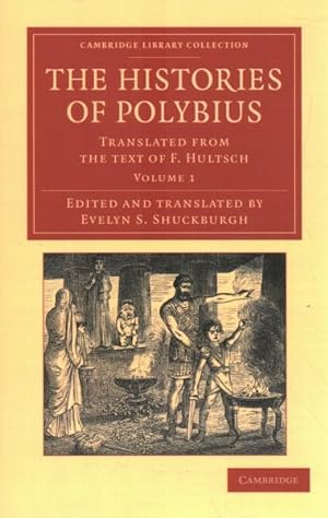 Image du vendeur pour Histories of Polybius : Translated from the Text of F. Hultsch mis en vente par GreatBookPrices