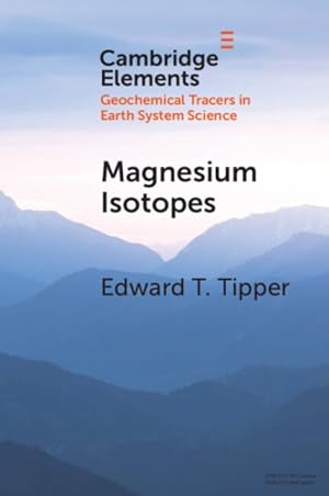 Seller image for Magnesium Isotopes : Tracer for the Global Biogeochemical Cycle of Magnesium Past and Present or Archive of Alteration? for sale by GreatBookPrices