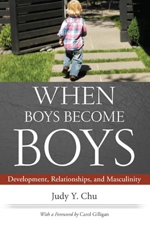 Imagen del vendedor de When Boys Become Boys : Development, Relationships, and Masculinity a la venta por GreatBookPrices