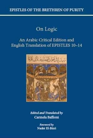 Imagen del vendedor de On Logic : An Arabic Critical Edition and English Translation of Epistles 10-14 a la venta por GreatBookPricesUK