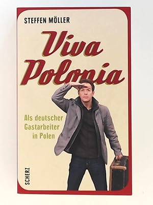 Seller image for Viva Polonia. Als deutscher Gastarbeiter in Polen for sale by Leserstrahl  (Preise inkl. MwSt.)