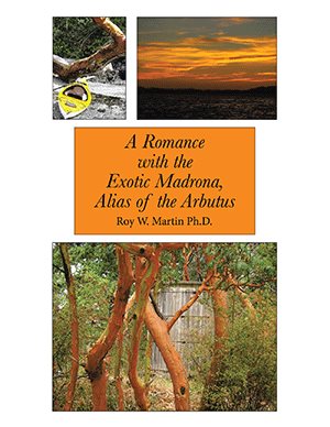 Bild des Verkufers fr Romance With the Exotic Madrona, Alias of the Arbutus zum Verkauf von GreatBookPricesUK