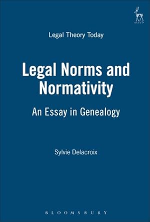 Seller image for Legal Norms and Normativity : An Essay in Genealogy for sale by GreatBookPricesUK