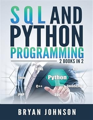 Image du vendeur pour SQL AND Python Programming: 2 Books IN 1! mis en vente par GreatBookPricesUK