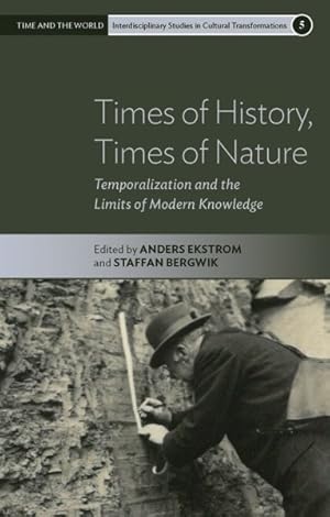 Seller image for Times of History, Times of Nature : Temporalization and the Limits of Modern Knowledge for sale by GreatBookPricesUK