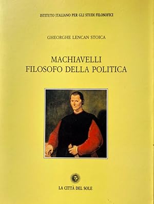 MACHIAVELLI FILOSOFO DELLA POLITICA