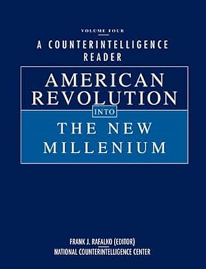 Immagine del venditore per A Counterintelligence Reader, Volume IV : American Revolution into the New Millenium venduto da GreatBookPrices