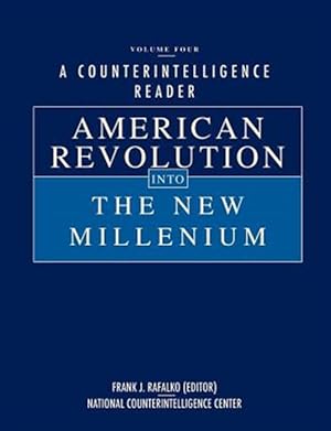 Immagine del venditore per A Counterintelligence Reader, Volume IV : American Revolution into the New Millenium venduto da GreatBookPricesUK