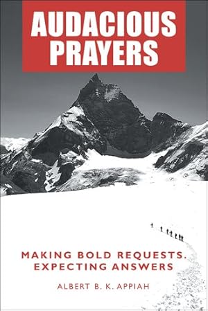 Imagen del vendedor de Audacious Prayers : Making Bold Requests. Expecting Answers a la venta por GreatBookPrices