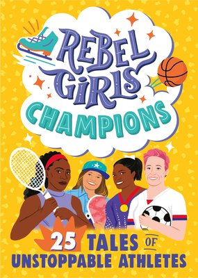 Image du vendeur pour Rebel Girls Champions: 25 Tales of Unstoppable Athletes (Paperback or Softback) mis en vente par BargainBookStores