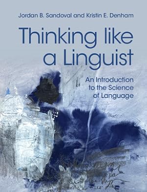 Imagen del vendedor de Thinking Like a Linguist: An Introduction to the Science of Language (Paperback or Softback) a la venta por BargainBookStores