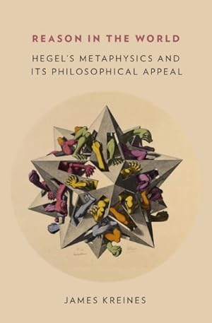 Immagine del venditore per Reason in the World : Hegel's Metaphysics and Its Philosophical Appeal venduto da GreatBookPrices