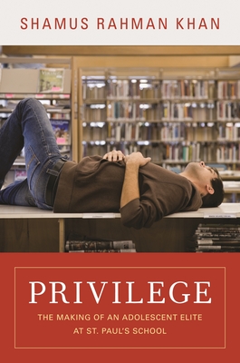 Imagen del vendedor de Privilege: The Making of an Adolescent Elite at St. Paul's School (Paperback or Softback) a la venta por BargainBookStores